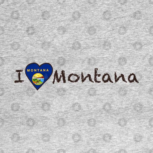 I Love Montana by JellyFish92